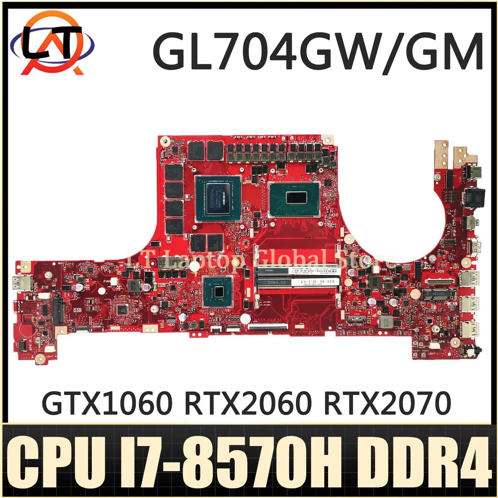 ASUS GL704GV GL704GM GL704G MW704G S7C ƮϿ κ, CPU I7-8570H CPU GTX1060 RTX2060 RTX2070 DDR4